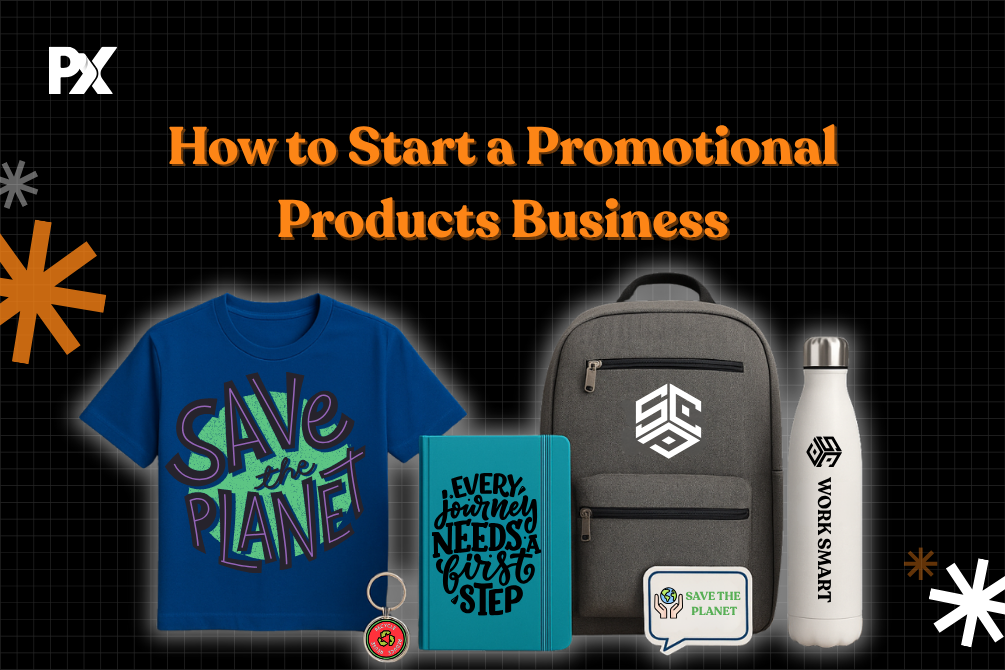 A Complete Guide to Start Promotional Products Business